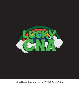 Lucky CNA St.Patrick's Day Sublimation. Typography Cricut Craft