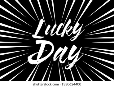 lucky day, beautiful greeting card with black and white background or banner with pop art theme. design illustration