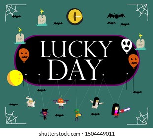 lucky day, beautiful greeting card background or banner with halloween theme. vector design 