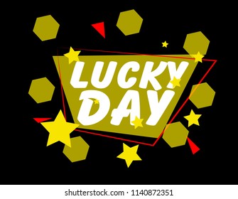 lucky day, cute background, vector label, sign, logo for marketing or advertising