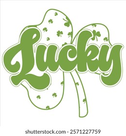 LUCKY   St.Patrick’s Day Funny Saying T-Shirt Design