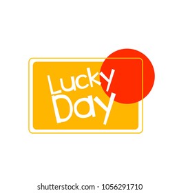 lucky day label or sign with square background