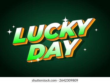 Lucky day. text effect design with bold font for promotional event online or offline