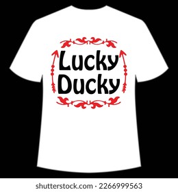 Lucky Ducky, St. Patrick's Day Shirt Print Template, Lucky Charms, Irish, everyone has a little luck Typography Design