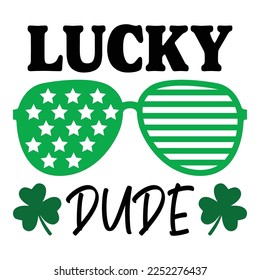 Lucky Dude Saint Patrick Day Lettering Decoration. Cloverleaf And Green Hat. Saint patricks Day Typography Poster