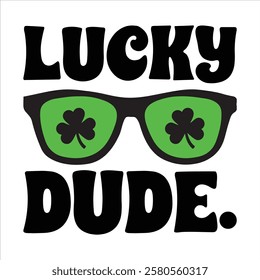 Lucky Dude St Patricks Day T-Shirt Design.