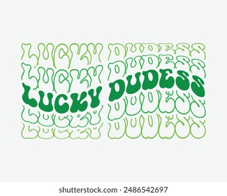 Lucky Dudes phrase retro wavy groovy mirrored isolated typography sublimation on white background