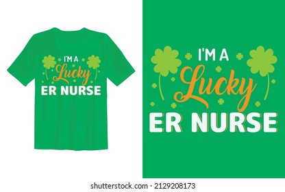 I'm a lucky er  Nurse
This Is My New St Patrick's Day T Shirt Design.