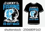 Lucky fishing shirt do not wash t-shirt design, vector T-shirt, Graphic template, fish man, Fishing text t- shirt design Free Vector3.eps. Fishing T-shirt Design Template Print.