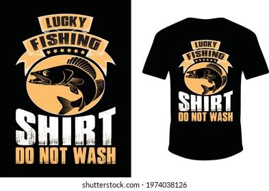 Lucky Fishing Shirt Do Not Wash. Fishing T-shirt Design. Lucky Fishing shirt. Vector Fishing T-shirt.