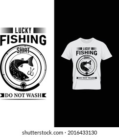 lucky fishing shirt do not wash t shirt
