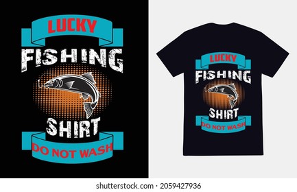 lucky fishing shirt do not wash quote vector design template. Good for fishing t-shirt, poster, label, emblem print. With fish and mountain, lake vector.