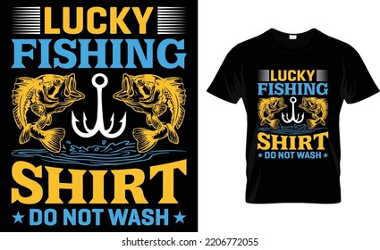 Lucky Fishing Shirt Do Not Wash.