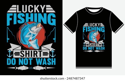 Lucky fishing Shirt Do Not Wash T-shirt - Fishing T-Shirt Design -  Fishing Silhouette And Colorful Vector T-shirt Design, Fishing T-shirt Design Template, Print