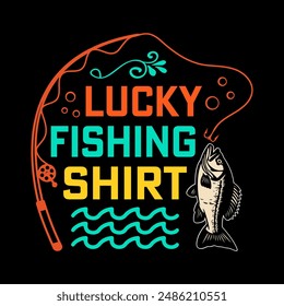 Lucky fishing shirt - Fishing t shirt design template.