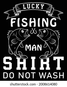 Lucky Fishing t shirt design, Vector graphic, typographic 