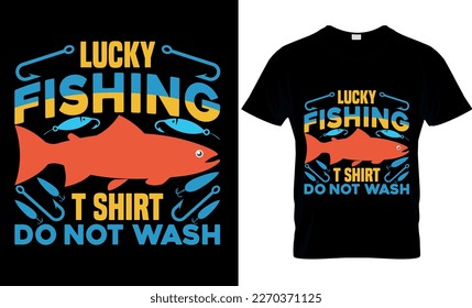 Lucky Fishing T Shirt Do Not Wash, graphic, illustration, typography, Fishing t-shirt design, vector, Funny Fishing t shirts design,  Perfect for print item fishing t-shirt,