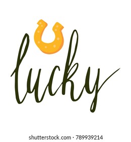 Lucky Hand written brush lettering. Happy St Patrick's Day celebration illustration. Flat illustration of horseshoe isolated on white.