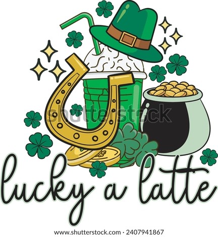 Lucky A Latte Patrick's Day Coffee T shirt Design