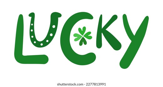 Lucky lettering with clover and horseshoe u. Saint Patrick's day green doodle typography with shamrock. Vector illustration isolated on transparent background