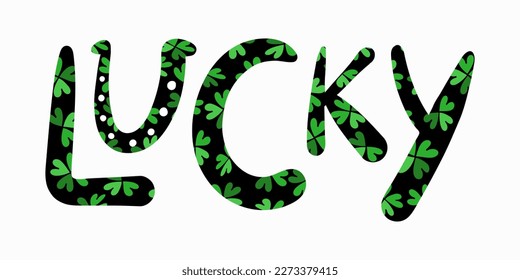 Lucky lettering with clovers and horseshoe u. Saint Patrick's day doodle typography with green shamrock. Talisman, success symbol, sign of luck. Vector illustration