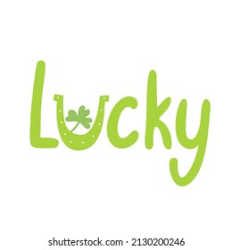 Lucky lettering with leaf of clover. Cartoon vector illustration isolated on white. Great for greeting cards, t-shirts design, posters for St. Patrick's day.