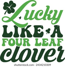 Lucky like a four leaf clover