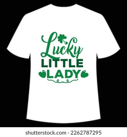 lucky little lady St. Patrick's Day Shirt Print Template, Lucky Charms, Irish, everyone has a little luck Typography Design
