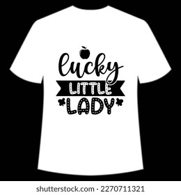 Lucky Little Lady, St. Patrick's Day Shirt Print Template, Lucky Charms, Irish, everyone has a little luck Typography Design