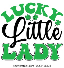 Lucky Little Lady SVG T shirt design Vector File	
 svg