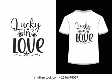 Lucky in Love.This is an editable EPS vector file.