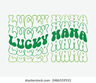 Lucky Mama quote phrase retro wavy groovy mirrored isolated typography sublimation on white background