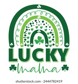 Lucky mama rainbow funny design