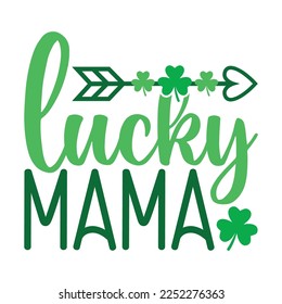 Lucky Mama Saint Patrick Day Lettering Decoration. Cloverleaf And Green Hat. Saint patricks Day Typography Poster