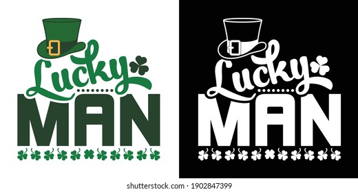 Lucky Man, Happy St Patrick’s Day Printable Vector Illustration
