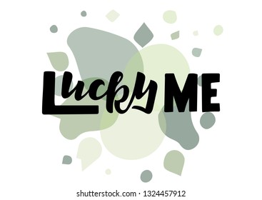 Lucky Me hand drawn lettering. Good for banner, poster, flyer, greeting card, web design. Vector illustration.