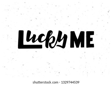 Lucky Me hand drawn lettering. Good for banner, poster, flyer, greeting card, web design. Vector illustration.