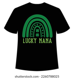 lucky nana St. Patrick's Day Shirt Print Template, Lucky Charms, Irish, everyone has a little luck Typography Design