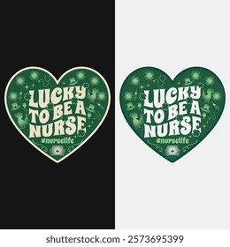 Lucky Nurse St. Patrick's Day T Shirt Design