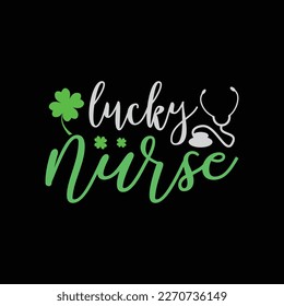 Lucky Nurse St Pattys day funny t-shirt design