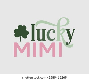 Lucky Nurse, Teacher, Nana, Mimi, Mama, Grandma, Grandpa, Girl, T shirt, Happy St Patrick Day Design, Patrick's Day Saying, Shamrock Eps, Pinches Eps, Irish Eps, Funny St Patrick's, Instant Download