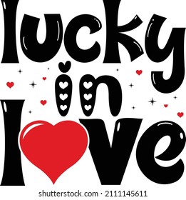 
Lucky On Love T Shirt Design 