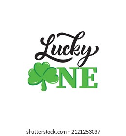 Lucky one handwritten text. Inspirational quote for St.Patrick's day. Template for postcard, invitation, poster, banner, t-shirt. Vector illustration. Hand lettering, brush calligraphy