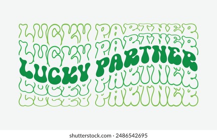 Lucky Partner quote phrase retro wavy groovy mirrored isolated typography sublimation on white background