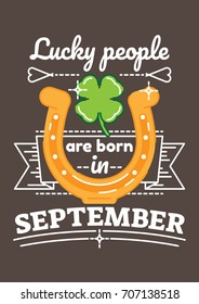Lucky people are born in September. Birthday greeting present as t-shirt, card or poster with illustrated, line style ribbon graphics text.
