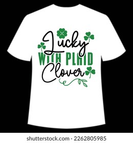 lucky with plaid clover St. Patrick's Day Shirt Print Template, Lucky Charms, Irish, everyone has a little luck Typography Design