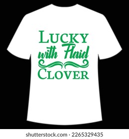 lucky with plaid clover St Patrick's Day Shirt Print Template, Lucky Charms, Irish, everyone has a little luck Typography Design