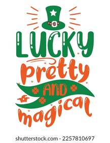 Lucky pretty and magical St Patrick's day design, St Patrick's day SVG, St Patrick's day bundle ,design bundle, cutting file, SVG design bundle, t shirt design 