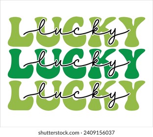 Lucky Retro T-shirt, St Patrick's Day Shirt, St Patrick's Day Saying, St Patrick's Quote, Shamrock Retro, Irish Retro, Saint Patrick's Day, Lucky, Cut File For Cricut And Silhouette