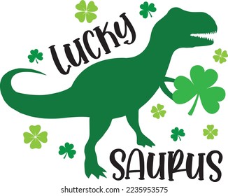 Lucky Saurus, Green Clover, So Lucky, Shamrock, Lucky Clover Vector Illustration File